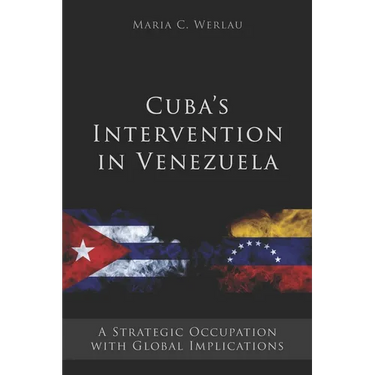 Cuba's Intervention in Venezuela: A Strategic Occupation with Global Implications
