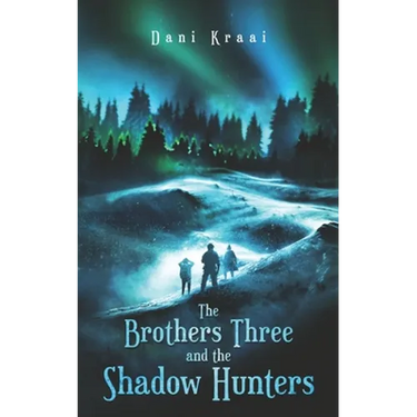 The Brothers Three: and the Shadow Hunters