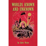 Worlds Known and Unknown (hardback)