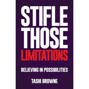 Stifle Those Limitations: Believing in possibilities