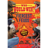 Who Would Win?: Fiercest Feuds