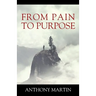 From Pain to Purpose