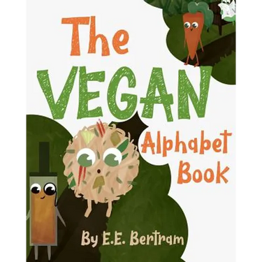 The Vegan Alphabet Book: Let's Learn the Alphabet - Vegan Style!