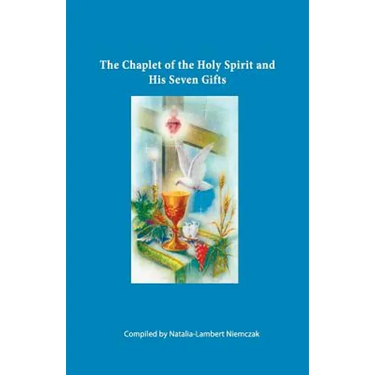 The Chaplet of the Holy Spirit and His Seven Gifts