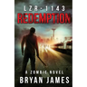 Lzr-1143: Redemption (Book Three of the LZR-1143 Series)
