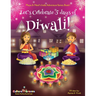 Let's Celebrate 5 Days of Diwali! (Maya & Neel's India Adventure Series, Book 1)