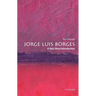 Jorge Luis Borges: A Very Short Introduction