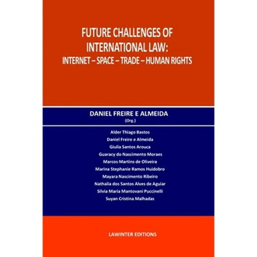 Future Challenges of International Law: Internet - Space - Trade - Human Rights
