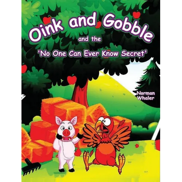 Oink and Gobble and the 'No One Can Ever Know Secret'