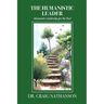 The Humanistic Leader: Humanistic Leadership for the Soul