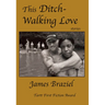 This Ditch-Walking Love