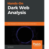 Hands-On Dark Web Analysis