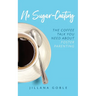 No Sugar Coating: The Coffee Talk You Need About Foster Parenting