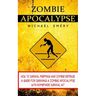 Zombie Apocalypse: How To Survival Prepping And Zombie Defense (A Guide For Surviving A Zombie Apocalypse With Homemade Survival Kit)