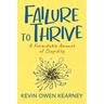 Failure to Thrive: A Formidable Amount of Stupidity