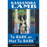 To Bark or Not to Bark, A Marcia Banks and Buddy Mystery