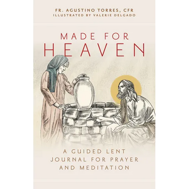 Made for Heaven: A Guided Lent Journal for Prayer and Meditation
