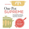 One Pot Supreme: The Complete Cookbook for Skillets, Slow Cookers, Sheet Pans, and More!
