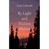 By Light and Hidden Matter