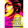 Aphrodite in Pieces