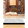Pharmaceutical Journal: A Weekly Record of Pharmacy and Allied Sciences, Volume 6