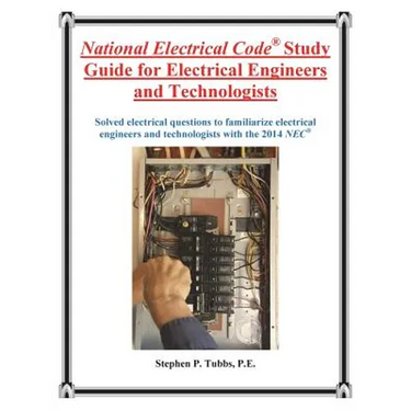 National Electrical Code Study Guide for Electrical Engineers and Technologists