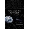 What Might this Parable Be?: Allegory from God