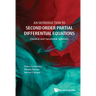 Introduction to Second Order Partial Differential Equations