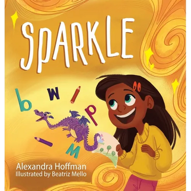 Sparkle: an inclusive kids book celebrating a child with dyslexia and dysgraphia
