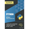 Python 3 Without Prior Knowledge: Learn how to program a neural network within 7 days