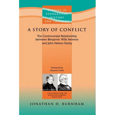 A Story of Conflict: The Controversial Relationship Between Benjamin Wills Newton and John Nelson Darby