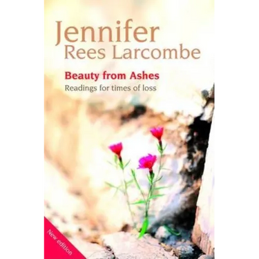 Beauty from Ashes: Reading for times of loss