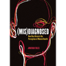 (Mis)Diagnosed: How Bias Distorts Our Perception of Mental Health