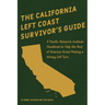 The California Left Coast Survivor's Guide