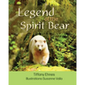 Legend of the Spirit Bear: Story of the Endangered Spirit Bear for Ages 6 to 8