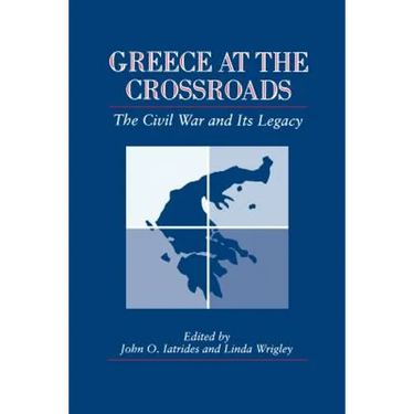 Greece at the Crossroads: The Civil War and Its Legacy