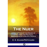 The Nuer: A Description of the Modes of Livelihood and Political Institutions of a Nilotic People