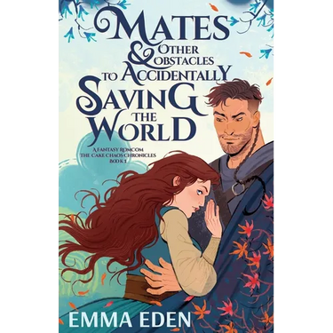 Mates and Other Obstacles to Accidentally Saving the World