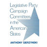 Legislative Party Campaign Committees in the American States