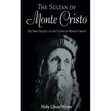 The Sultan of Monte Cristo: First Sequel to the Count of Monte Cristo