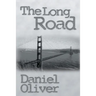 The Long Road: A Raw Novel of Resilience