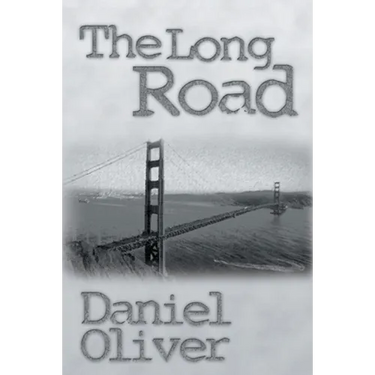 The Long Road: A Raw Novel of Resilience
