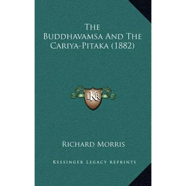 The Buddhavamsa And The Cariya-Pitaka (1882)