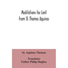Meditations for Lent from St. Thomas Aquinas