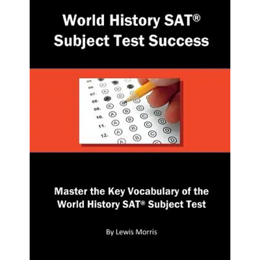 World History SAT Subject Test Success: Master the Key Vocabulary of the World History SAT Subject Test