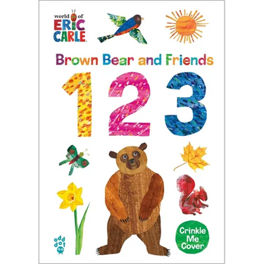 Brown Bear and Friends 123 (World of Eric Carle): A Padded Board Book with a Crinkle-Me Cover for Babies & Toddlers