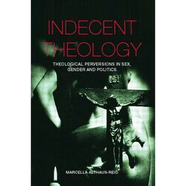Indecent Theology
