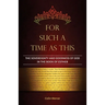For Such a Time as This: The Sovereignty and Goodness of God in the Book of Esther