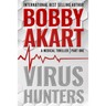 Virus Hunters 1: A Medical Thriller