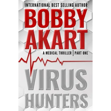 Virus Hunters 1: A Medical Thriller